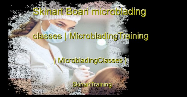 Skinart Boari microblading classes | MicrobladingTraining | MicrobladingClasses | SkinartTraining-Niger